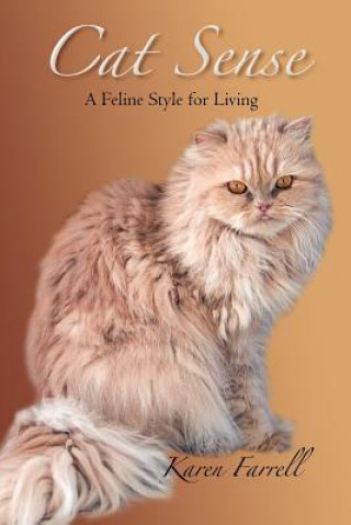 Carte Cat Sense: A Feline Style for Living Karen Farrell