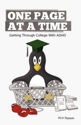 Książka One Page At A Time: Getting Through College With ADHD Phill Pappas