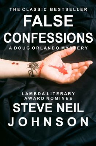 Kniha False Confessions: A Doug Orlando Mystery Steve Neil Johnson