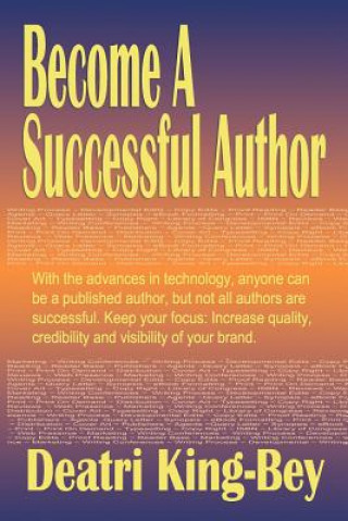 Buch Become A Successful Author Deatri King-Bey