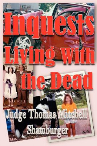 Buch Inquests: Living With the Dead Thomas Mitchell Shamburger