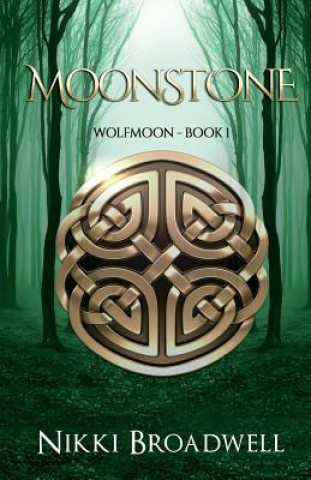 Książka Moonstone: Wolfmoon Book 1 MS Nikki Broadwell