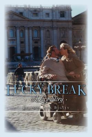 Kniha Lucky Break: A Love Story Belinda Ann Begley