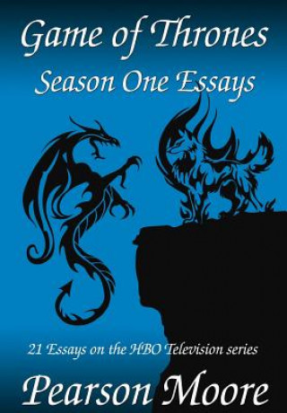 Kniha Game of Thrones Season One Essays Pearson Moore