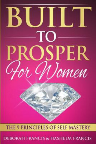 Libro Built To Prosper For Women: The Principles of Self Mastery Hasheem Francis