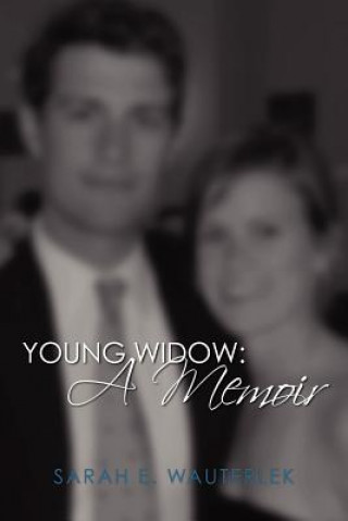 Kniha Young Widow: A Memoir Sarah E Wauterlek