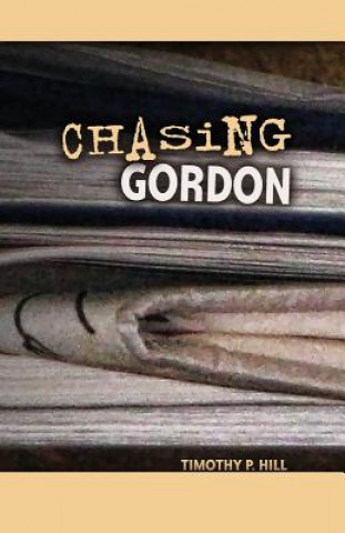 Książka Chasing Gordon Timothy P Hill