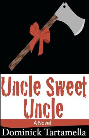 Knjiga Uncle Sweet Uncle Dominick Tartamella