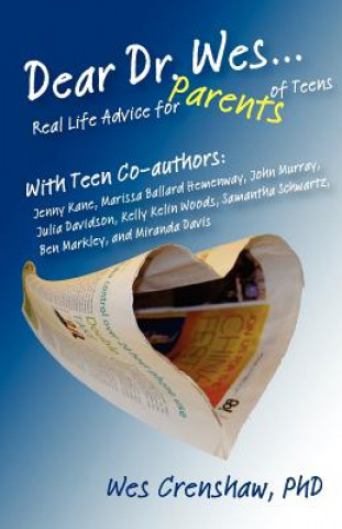 Carte Dear Dr. Wes: Real Life Advice for Parents of Teens Jenny Kane