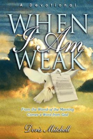 Book When I Am Weak - A Devotional Doris Faye Mitchell