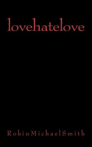 Knjiga lovehatelove Robin Michael Smith