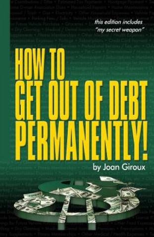 Buch How to Get Out of Debt Permanently! Joan Giroux Cfp(r)