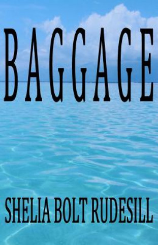 Βιβλίο Baggage Shelia Bolt Rudesill