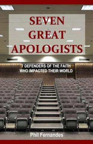 Carte Seven Great Apologists Phil Fernandes