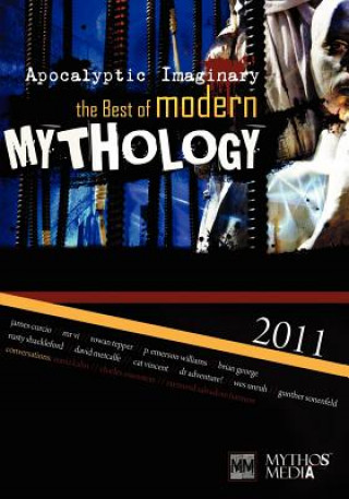 Carte Apocalyptic Imaginary: The Best of Modern Mythology 2011 Michael Tesney