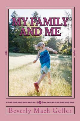 Book My Family and Me Mrs Beverly Mach Geller