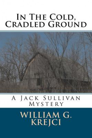 Книга In The Cold, Cradled Ground William G Krejci