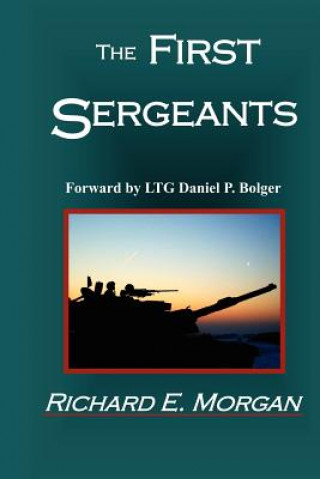 Kniha The First Sergeants Richard E Morgan