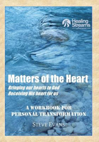 Książka Matters of the Heart: A Workbook for Personal Transformation Steve Evans