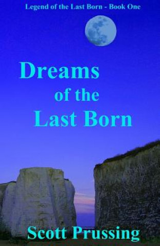 Книга Dreams of the Last Born Scott Prussing