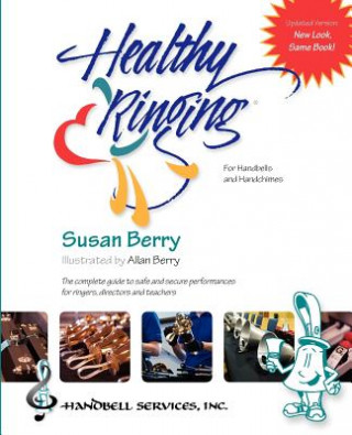 Kniha Healthy Ringing: For Handbells and Handchimes Susan M Berry