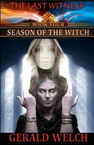 Carte The Last Witness: Season of the Witch: Season of the Witch Gerald Welch