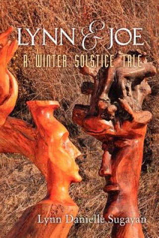 Book Lynn and Joe: A Winter Solstice Tale Lynn Danielle Sugayan