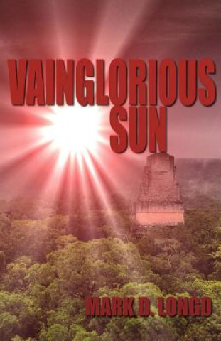 Libro Vainglorious Sun Mark D Longo