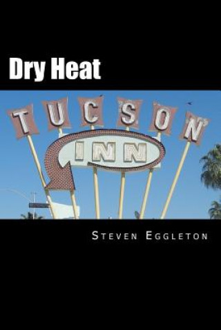 Книга Dry Heat Steven Eggleton