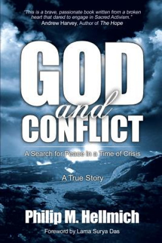 Kniha God and Conflict: A Search for Peace in a Time of Crisis Philip M Hellmich