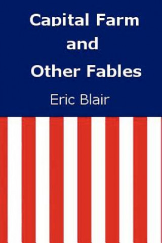 Knjiga Capital Farm and Other Fables Eric Blair