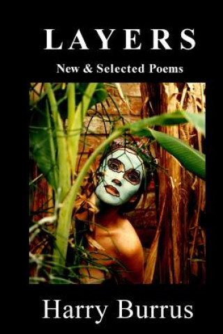 Livre Layers: New & Selected Poems Harry Burrus