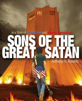 Kniha Sons of the Great Satan Anthony H Roberts