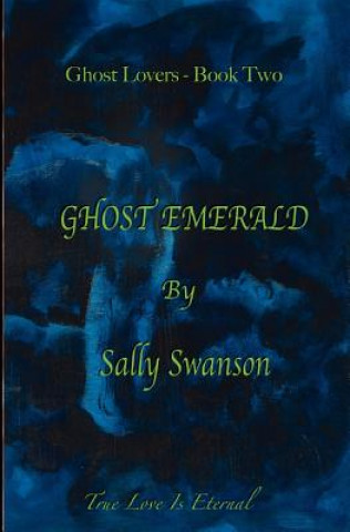 Książka Ghost Emerald: Ghost Dreams book two MS Sally Swanson