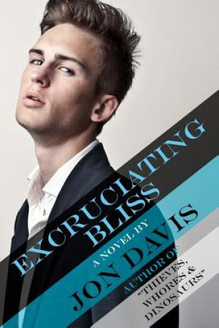 Kniha Excruciating Bliss Jon Davis