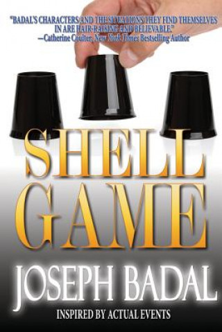 Książka Shell Game: Inspired by Actual Events Joseph Badal