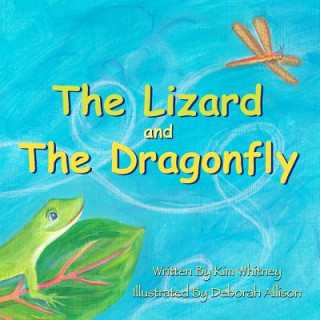 Kniha The Lizard and the Dragonfly Kim Whitney