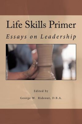 Livre Life Skills Primer: Essays on Leadership George W Rideout