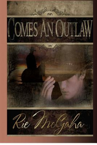 Boek Comes An Outlaw Rie McGaha