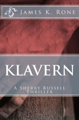 Buch Klavern: A Sherry Russell Thriller James K Rone