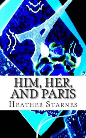 Carte Him, Her, And Paris Heather Starnes