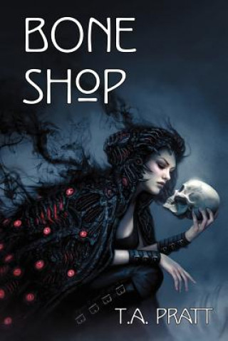 Book Bone Shop T A Pratt