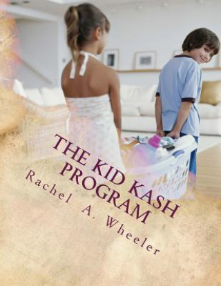 Knjiga The Kid Kash Program Rachel A Wheeler