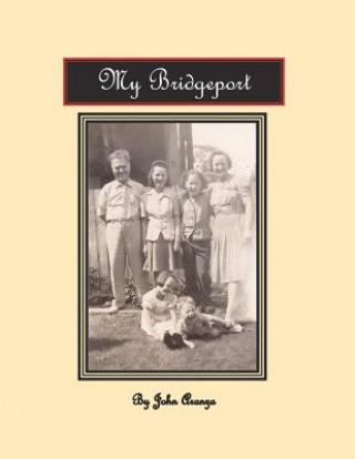 Libro My Bridgeport John E Aranza