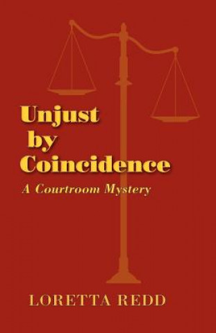 Könyv Unjust by Coincidence Loretta Redd