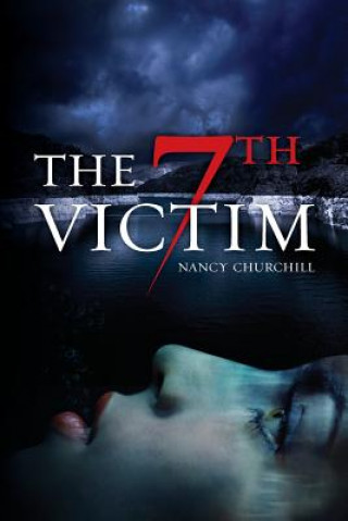 Kniha The 7th Victim Nancy L Churchill