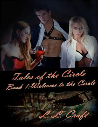 Книга Tales of the Circle: Book One: Welcome to the Circle L L Craft