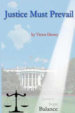 Könyv Justice Must Prevail Victor Dewey