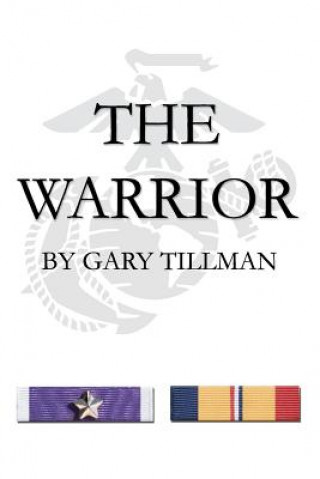 Kniha The Warrior Gary Tillman