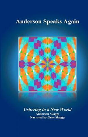 Libro Anderson Speaks Again: Ushering in a New World Gene Skaggs